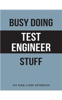 Busy Doing Test Engineer Stuff