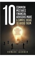 10 Common Mistakes Financial Advisors Make & Simple Ideas to Avoid Them