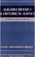 Aligarh District: A Historical Survey From Ancient Times to 1803