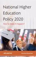 National Higher Education Policy 2020 How To Make It Happen?