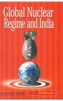 Global Nuclear Regime and India