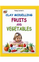 Clay Modelling Fruits And Vegetables