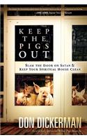 Keep the Pigs Out