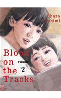 Blood on the Tracks 2