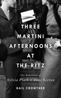 Three-Martini Afternoons at the Ritz