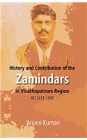 History and Contribution of the Zamindars in Visakhapatnam Region AD 1611-1949