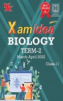 Xam idea Class 11 Biology Book For CBSE Term 2 Exam (2021-2022) With New Pattern Including Basic Concepts, NCERT Questions and Practice Questions