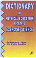 Dictionary Of Physical Education Sports And Exercise Sciences