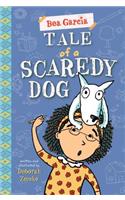 Tale of a Scaredy-Dog