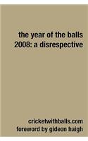 Year Of The Balls 2008