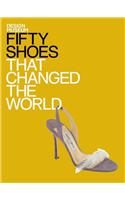 Fifty Shoes That Changed the World