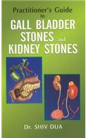 Practitioner's Guide to Gall Bladder Stones & Kidney Stones