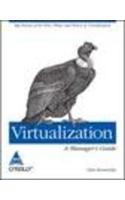 Virtualization A Manager's Guide