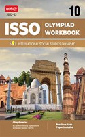 International Social Studies Olympiad (ISSO) Work Book for Class 10 - Chapterwise MCQs, Previous Years Solved Paper & Achievers Section - ISSO Olympiad Books For 2022-2023 Exam