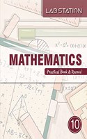 Lab Station Mathematics Practical Book for Class 10