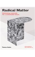 Radical Matter