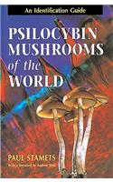 Psilocybin Mushrooms of the World