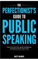 Perfectionist's Guide To Public Speaking