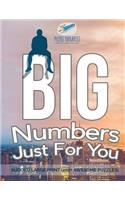 Big Numbers Just For You Sudoku Large Print (200+ Awesome Puzzles)