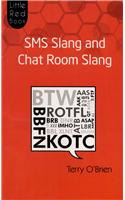 SMS Slang and Chat Room Slang