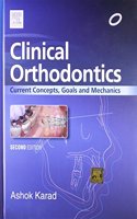 Clinical Orthodontics: Current Concepts, Goals and Mechanics