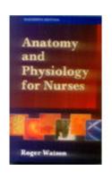 Anatomy and Physiology for Nurses