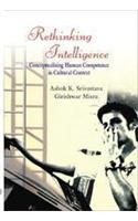 Rethinking Intelligence; Conceptualizing Human Competence in Cultural Context