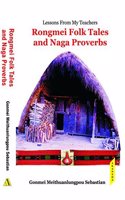 Rongmei Folk Tales and Nage Proverbs