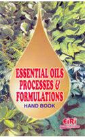 Essential Oils Processes and Formulations Hand Book