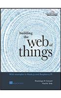 Building the Web of Things