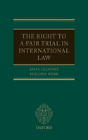 The Right to a Fair Trial in International Law