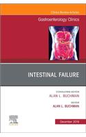 Intestinal Failure, an Issue of Gastroenterology Clinics of North America