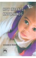 How Infants Know Minds