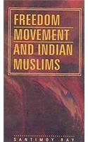 Freedom Movement And Indian Muslims