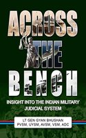 Across the Bench - Insight into the Indian Military Judicial System