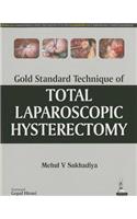 Gold Standard Technique of Total Laparoscopic Hysterectomy