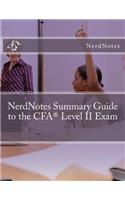 NerdNotes Summary Guide to the CFA Level II Exam