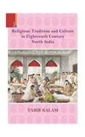 Religious Tradition and Culture in Eighteenth Century Northern India