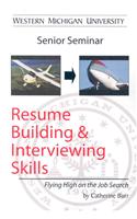 Resume Building and Interviewing Skills