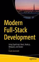 Modern Full-Stack Development:Using TypeScript, React, Node.js, Webpack, and Docker