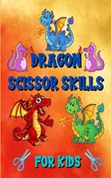 Dragon Scissor Skills for Kids: Cute Mythical Creatures Designs for Boys, Girls, Toddlers, Kindergarten, Preschoolers