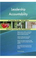 Leadership Accountability A Complete Guide - 2020 Edition