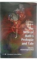 Geoffrey Chaucer's The Wife of Bath's Prologue and Tale (Worldview Critical Editions)