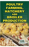 Poultry Farming, Hatchery and Broiler Production