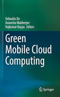 Green Mobile Cloud Computing