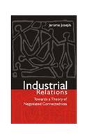 Industrial Relations: Towards A Theory Of Negotiated Connectedness