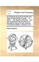 An Historical Account of the Life and Reign of David King of Israel