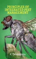 Principles of Integrated Pest Management and their Applications in Field Crops: Agro-Ecological, Integrated Pest Management and Pests of Field crops & their Management