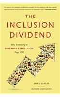 Inclusion Dividend: Why Investing in Diversity & Inclusion Pays Off