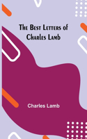 Best Letters of Charles Lamb